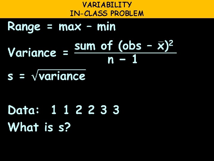 VARIABILITY IN-CLASS PROBLEM 