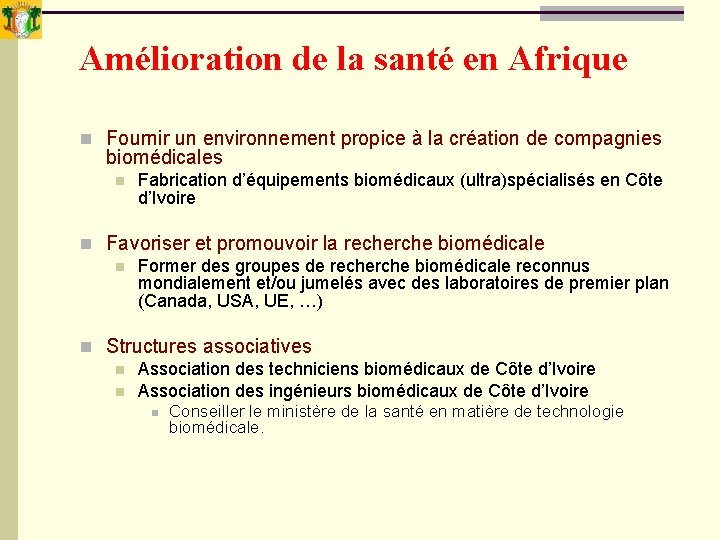 Amélioration de la santé en Afrique n Fournir un environnement propice à la création Amélioration de la santé en Afrique n Fournir un environnement propice à la création