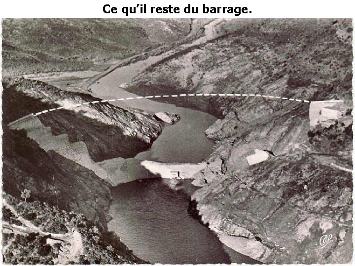 Ce qu’il reste du barrage. 