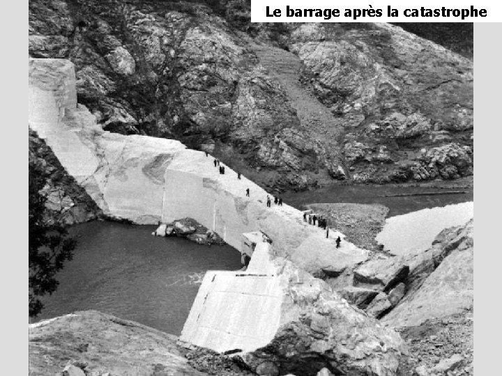 Le barrage après la catastrophe 