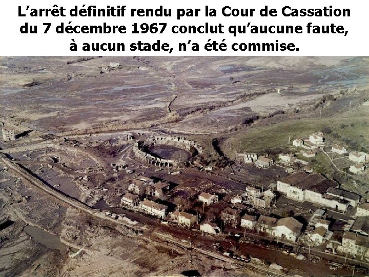 L’arrêt définitif rendu par la Cour de Cassation du 7 décembre 1967 conclut qu’aucune