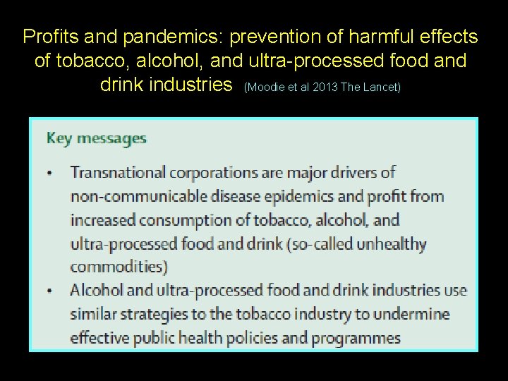 Profits and pandemics: prevention of harmful effects of tobacco, alcohol, and ultra processed food