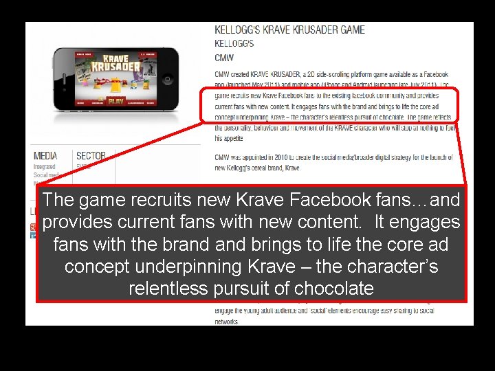 play has become just another marketing tool The game recruits new Krave Facebook fans…and