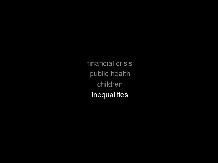 financial crisis public health children inequalities 