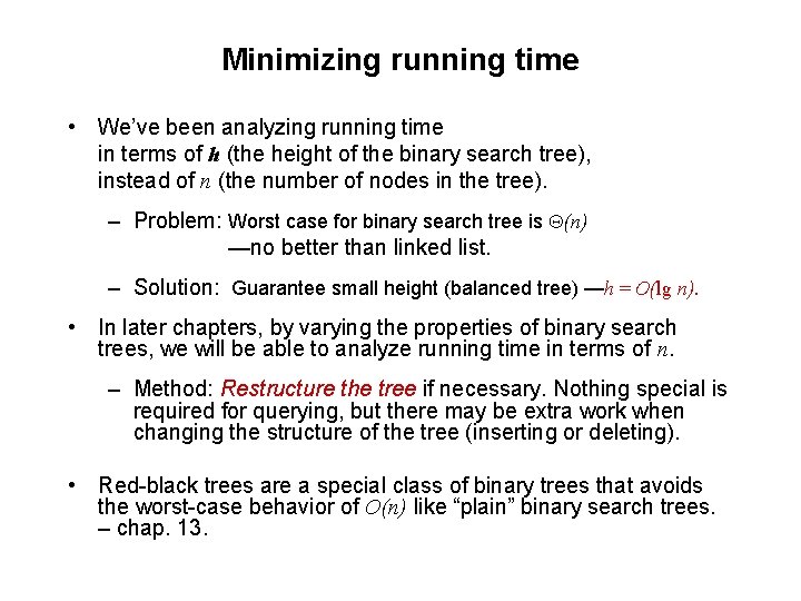 Minimizing running time • We’ve been analyzing running time in terms of h (the