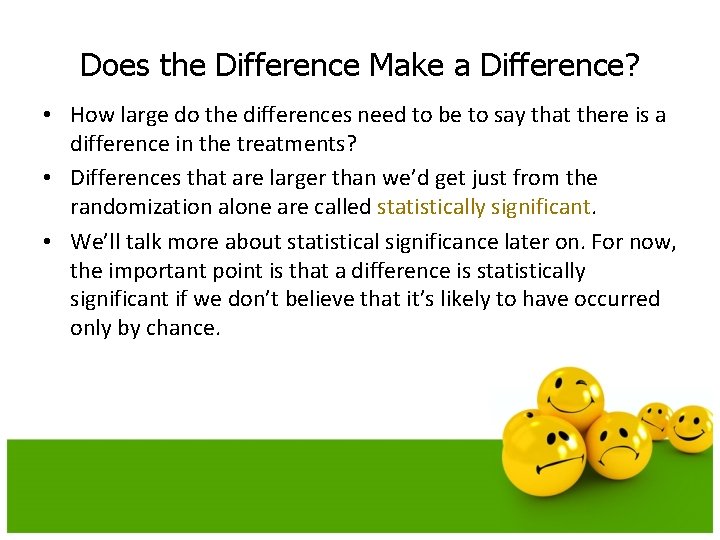 Does the Difference Make a Difference? • How large do the differences need to