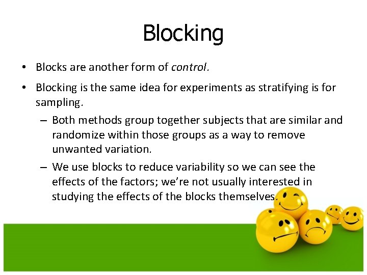 Blocking • Blocks are another form of control. • Blocking is the same idea