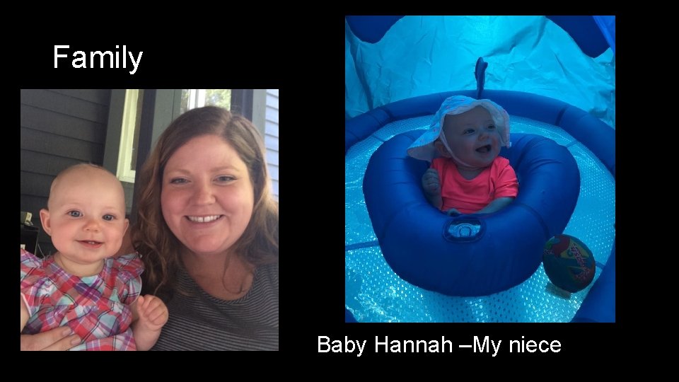 Family Baby Hannah –My niece 