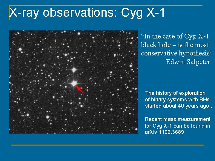 X-ray observations: Cyg X-1 “In the case of Cyg X-1 black hole – is