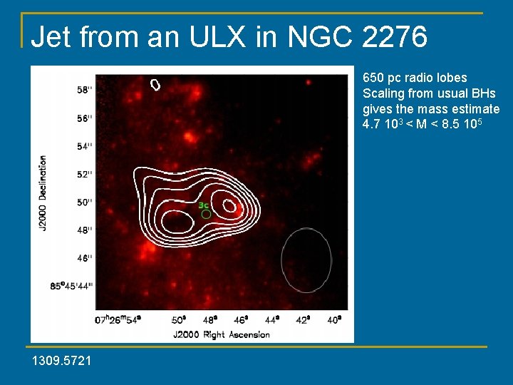 Jet from an ULX in NGC 2276 650 pc radio lobes Scaling from usual