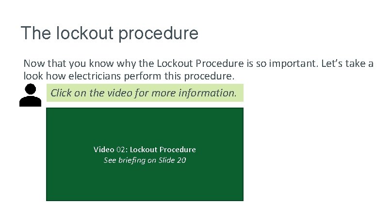 The lockout procedure Now that you know why the Lockout Procedure is so important. The lockout procedure Now that you know why the Lockout Procedure is so important.