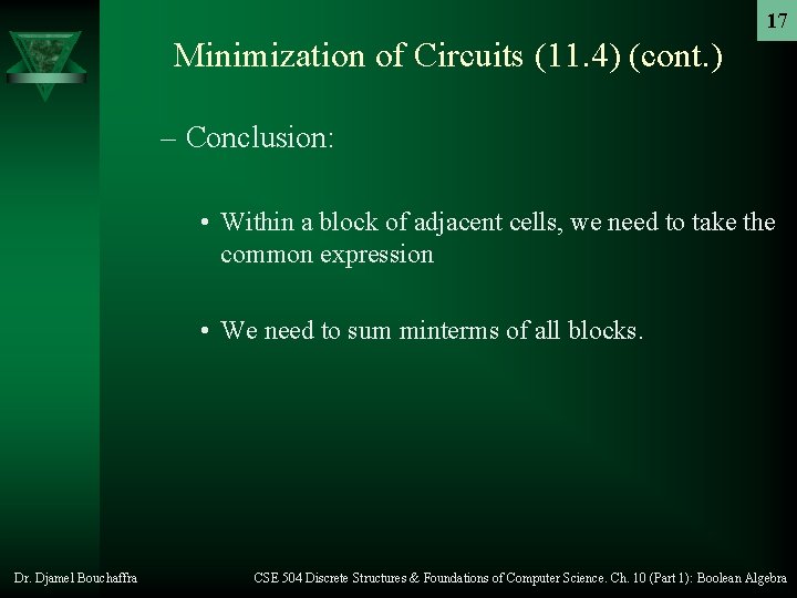 17 Minimization of Circuits (11. 4) (cont. ) – Conclusion: • Within a block