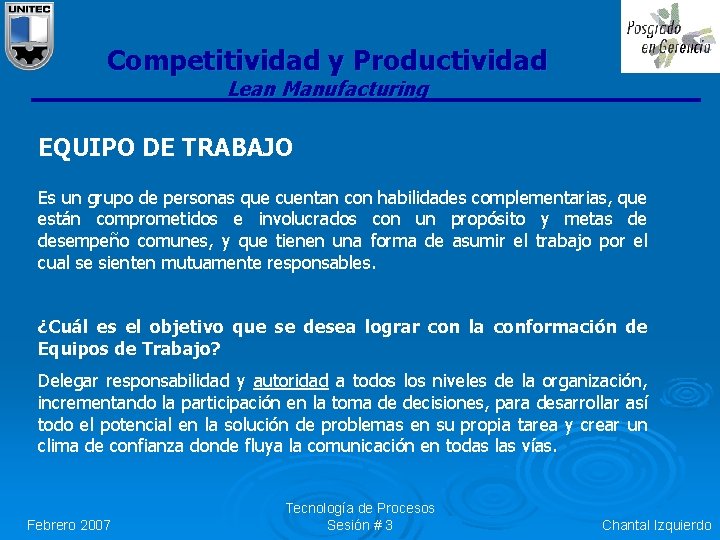 Competitividad y Productividad Lean Manufacturing EQUIPO DE TRABAJO Es un grupo de personas que Competitividad y Productividad Lean Manufacturing EQUIPO DE TRABAJO Es un grupo de personas que