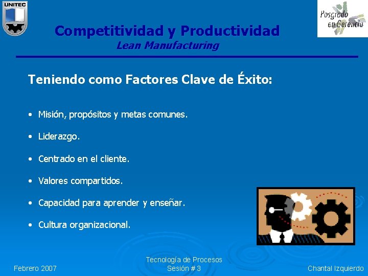 Competitividad y Productividad Lean Manufacturing Teniendo como Factores Clave de Éxito: • Misión, propósitos Competitividad y Productividad Lean Manufacturing Teniendo como Factores Clave de Éxito: • Misión, propósitos