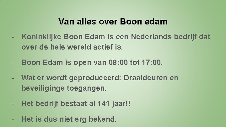 Van alles over Boon edam - Koninklijke Boon Edam is een Nederlands bedrijf dat