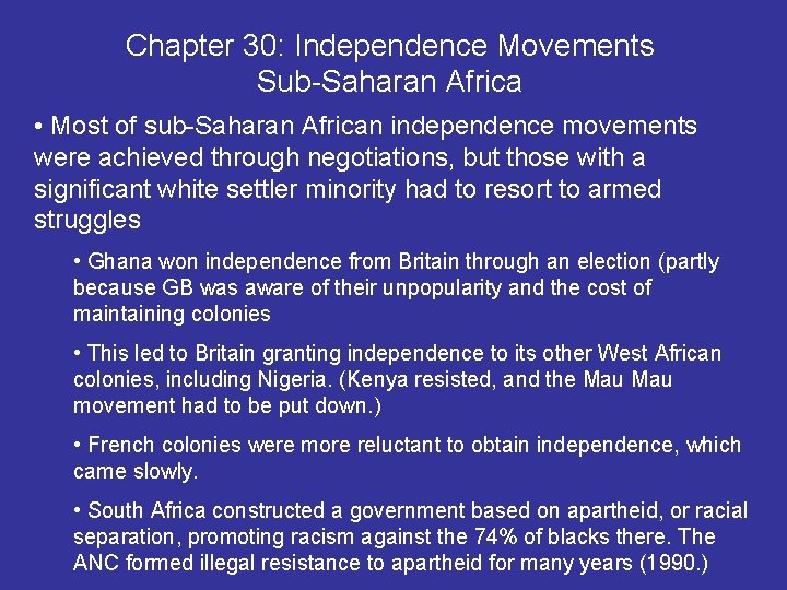 Chapter 30: Independence Movements Sub-Saharan Africa • Most of sub-Saharan African independence movements were