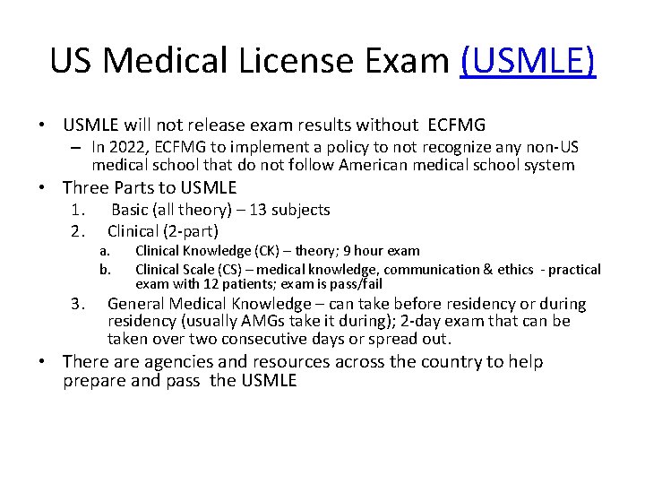 US Medical License Exam (USMLE) • USMLE will not release exam results without ECFMG