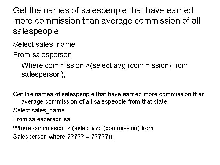 Get the names of salespeople that have earned more commission than average commission of