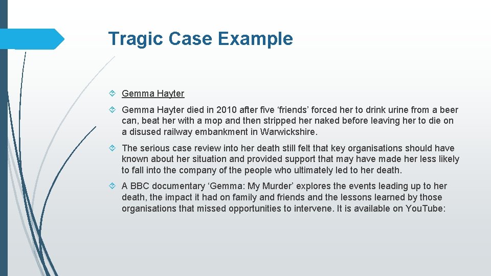 Tragic Case Example Gemma Hayter died in 2010 after five ‘friends’ forced her to
