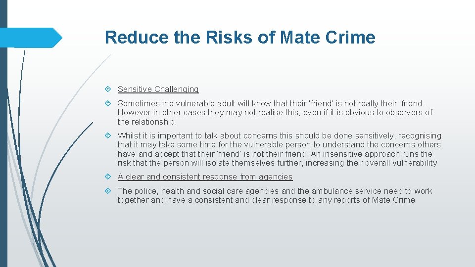 Reduce the Risks of Mate Crime Sensitive Challenging Sometimes the vulnerable adult will know