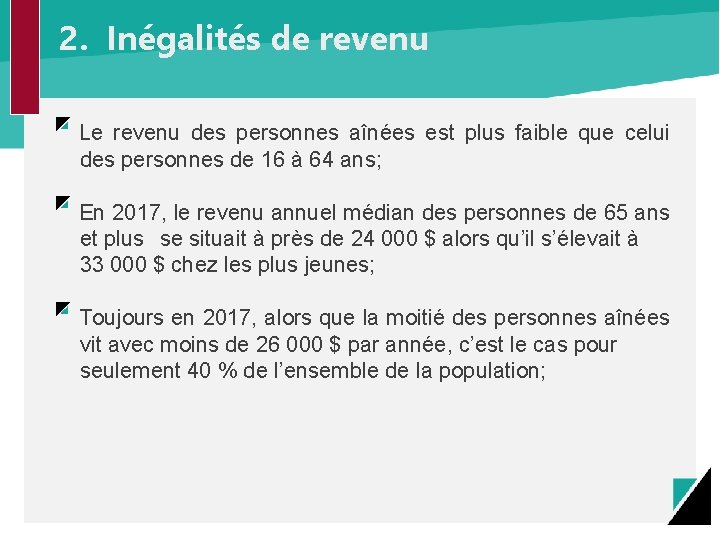 2. Inégalités de revenu Le revenu des personnes aînées est plus faible que celui