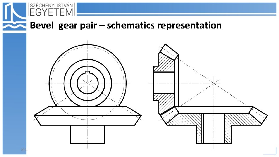 Bevel gear pair – schematics representation 2021. 05. 24. Hajdu Flóra 