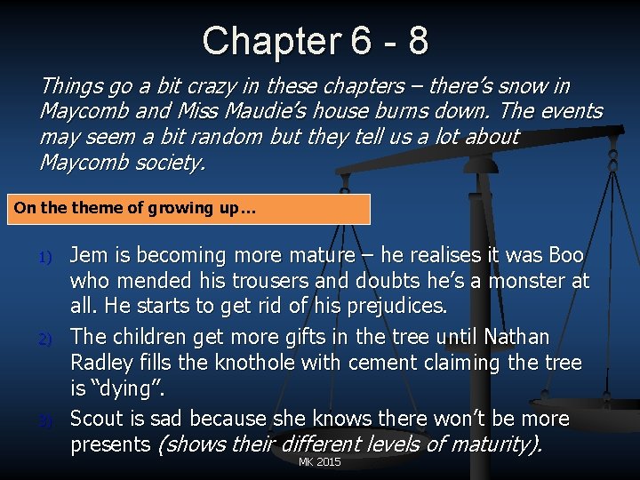 Chapter 6 - 8 Things go a bit crazy in these chapters – there’s