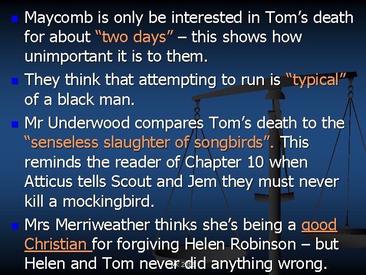 n n Maycomb is only be interested in Tom’s death for about “two days”