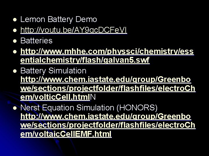 l l l Lemon Battery Demo http: //youtu. be/AY 9 qc. DCFe. VI Batteries