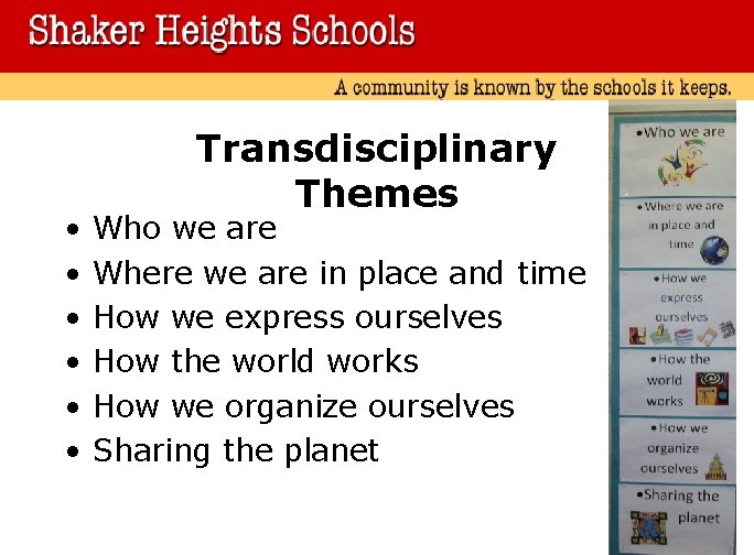 • • • Transdisciplinary Themes Who we are Where we are in place