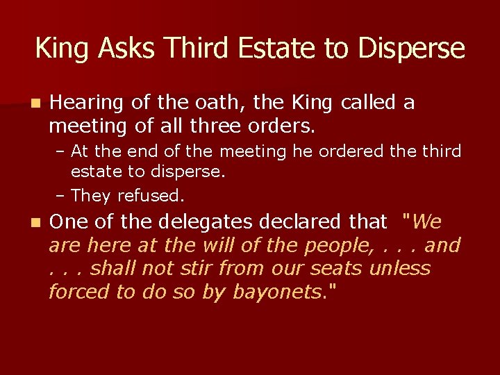 King Asks Third Estate to Disperse n Hearing of the oath, the King called