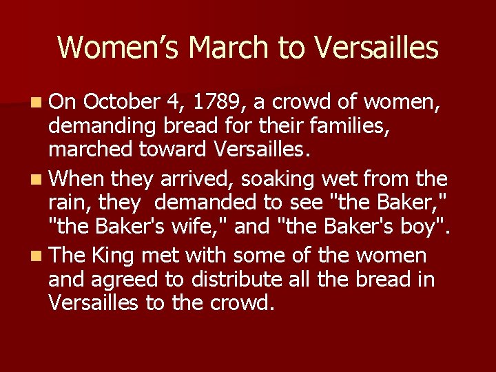 Women’s March to Versailles n On October 4, 1789, a crowd of women, demanding