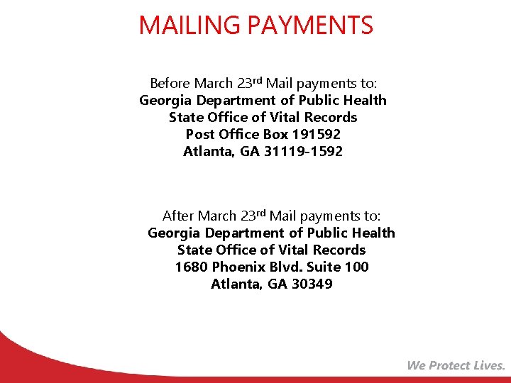 MAILING PAYMENTS Before March 23 rd Mail payments to: Georgia Department of Public Health