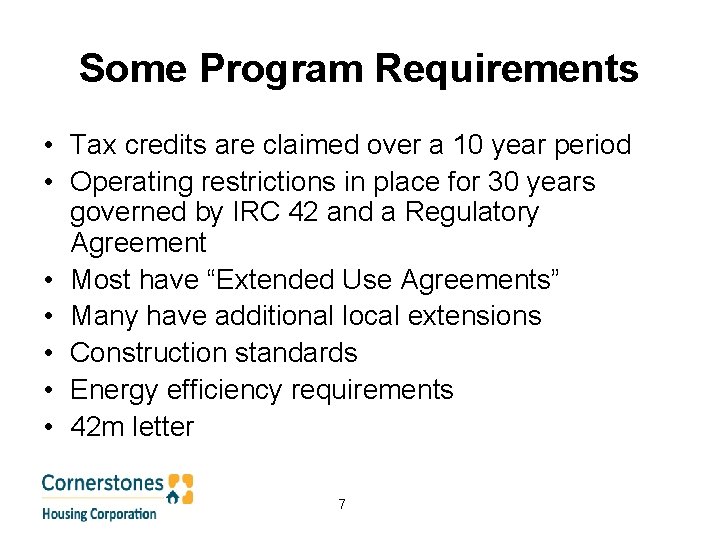 Some Program Requirements • Tax credits are claimed over a 10 year period •