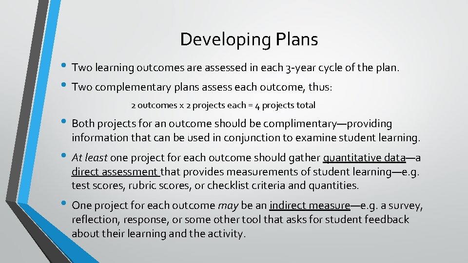 Developing Plans • Two learning outcomes are assessed in each 3 -year cycle of