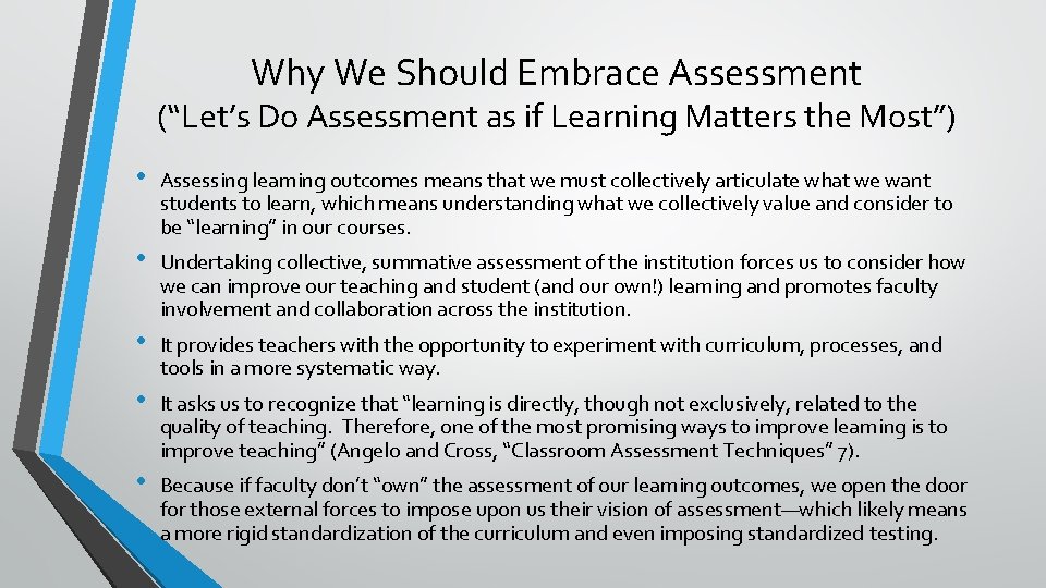 Why We Should Embrace Assessment (“Let’s Do Assessment as if Learning Matters the Most”)
