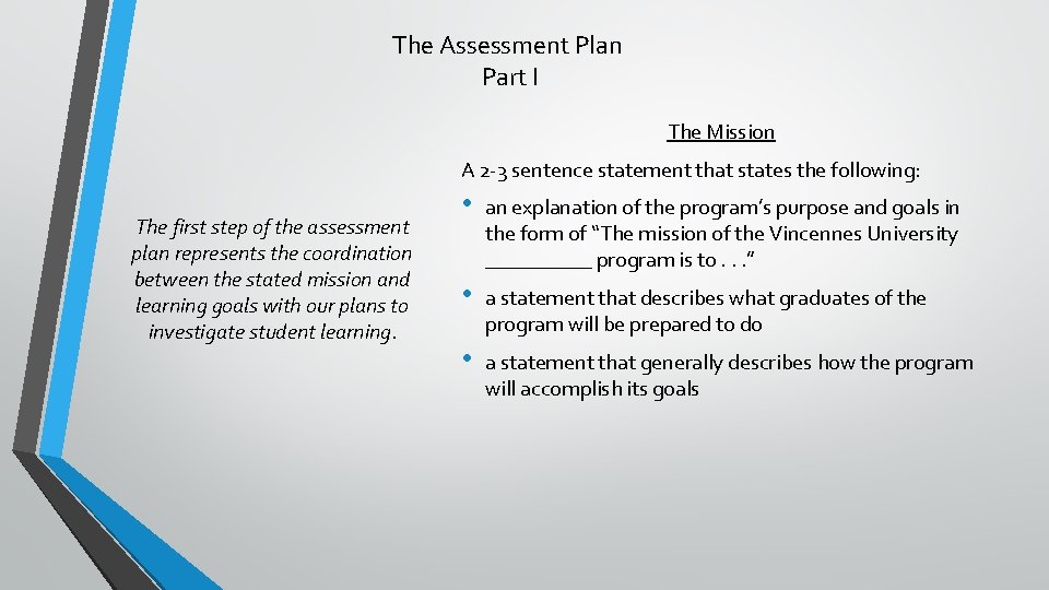 The Assessment Plan Part I The Mission A 2 -3 sentence statement that states