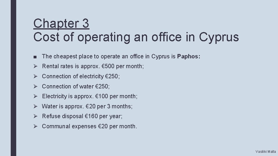 Chapter 3 Cost of operating an office in Cyprus ■ The cheapest place to