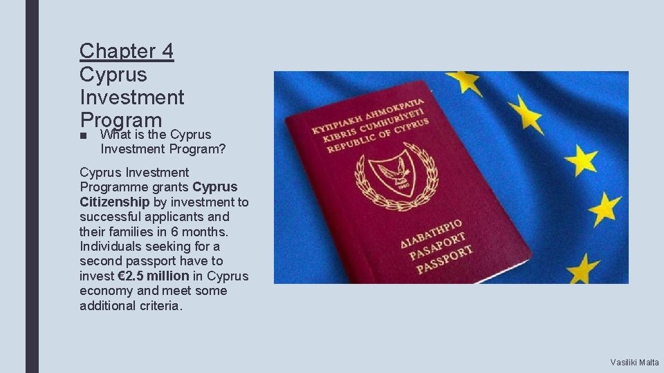 Chapter 4 Cyprus Investment Program ■ What is the Cyprus Investment Program? Cyprus Investment
