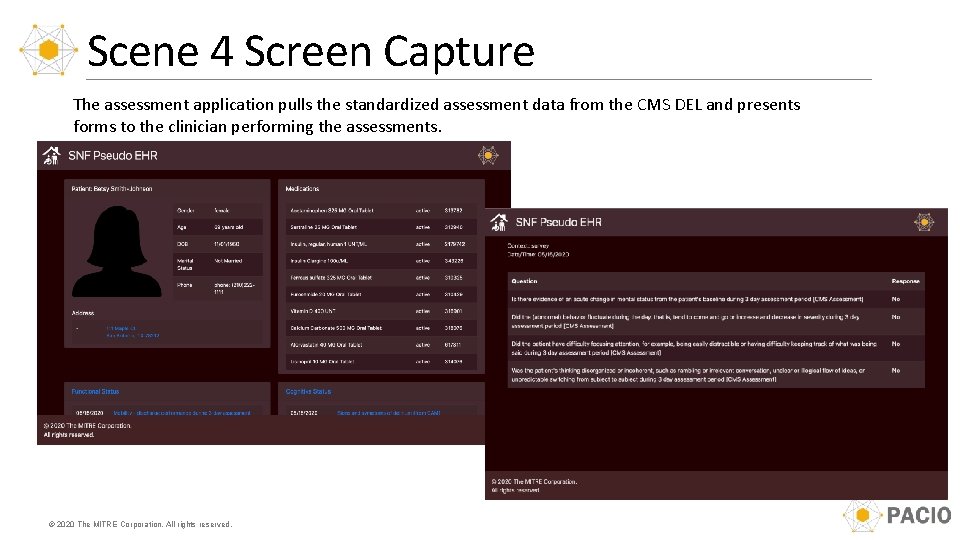 Scene 4 Screen Capture The assessment application pulls the standardized assessment data from the