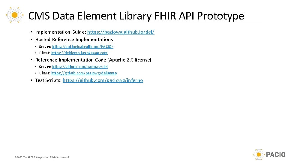 CMS Data Element Library FHIR API Prototype • Implementation Guide: https: //paciowg. github. io/del/