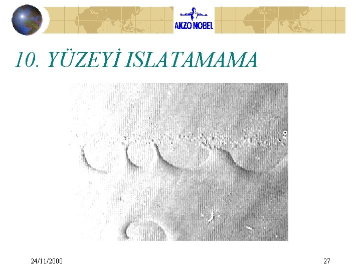 10. YÜZEYİ ISLATAMAMA 24/11/2000 27 10. YÜZEYİ ISLATAMAMA 24/11/2000 27