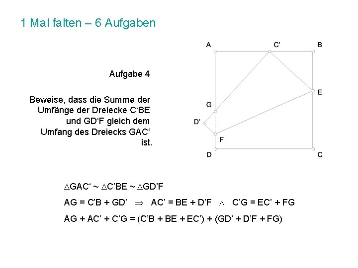 1 Mal falten – 6 Aufgaben Aufgabe 4 Beweise, dass die Summe der Umfänge