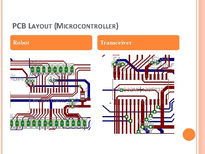 PCB LAYOUT (MICROCONTROLLER) Robot Transceiver 