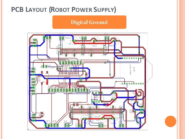 PCB LAYOUT (ROBOT POWER SUPPLY) Digital Ground 