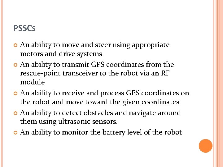 PSSCS An ability to move and steer using appropriate motors and drive systems An