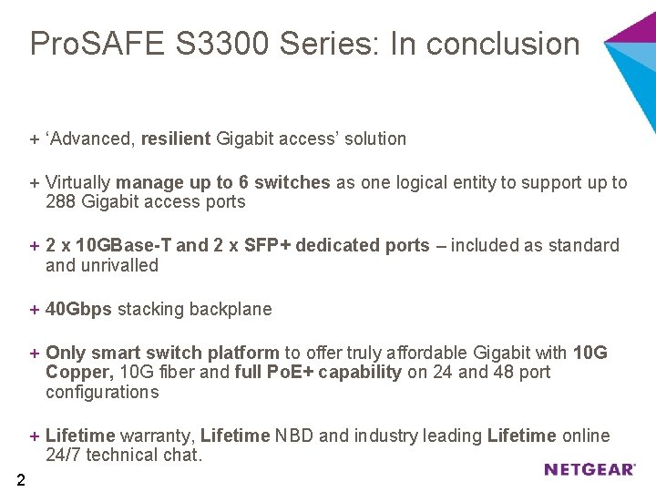 Pro. SAFE S 3300 Series: In conclusion + ‘Advanced, resilient Gigabit access’ solution +