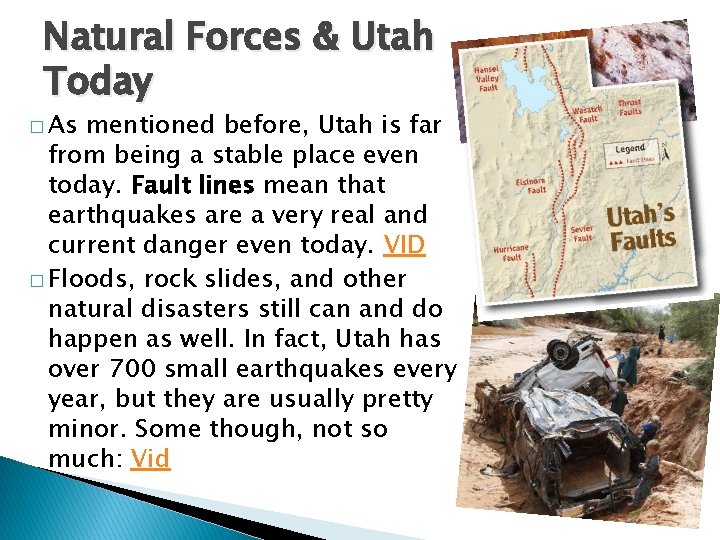 Natural Forces & Utah Today � As mentioned before, Utah is far from being