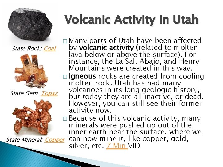 Volcanic Activity in Utah � Many parts of Utah have been affected by volcanic