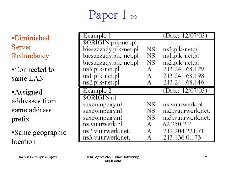 Paper 1 7/8 • Diminished Server Redundancy • Connected to same LAN • Assigned